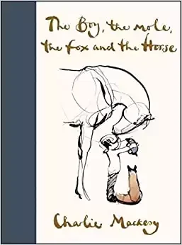 The Boy, the Mole, the Fox and the Horse - Sensitive Book