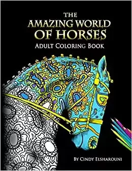 The Amazing World Of Horses, Adult Coloring Book