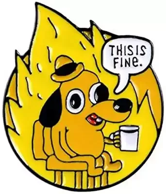THIS IS FINE Funny Gag Enamel Pin, Cartoon Dog Brooch Jewelry Gift