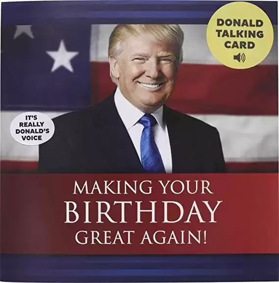 Talking Trump Birthday Card - Wishes You A Happy Birthday in Donald Trump's Real Voice