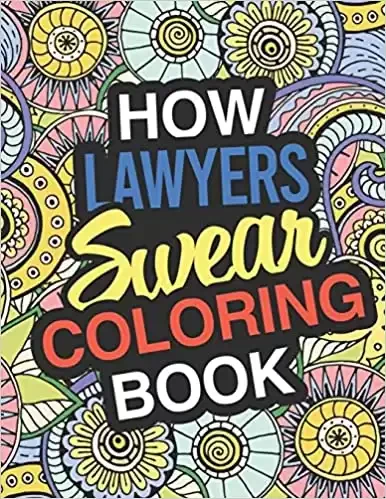 How Lawyers Swear Coloring Book For Legal Professions