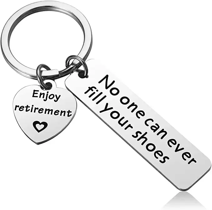 Retirement Keychain - No One Can Ever Fill Your Shoes