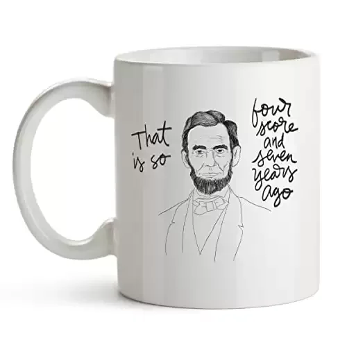 Four Score and Seven Years Ago Coffee Mug