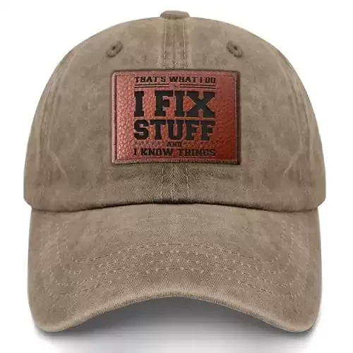 I Fix Stuff and Know Things Hat